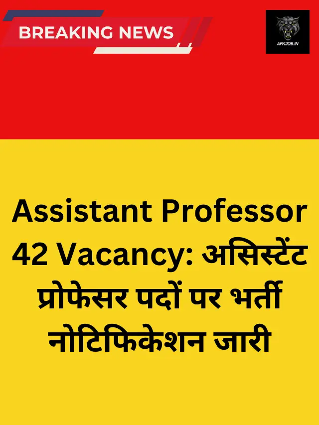 Assistant Professor 42 Vacancy