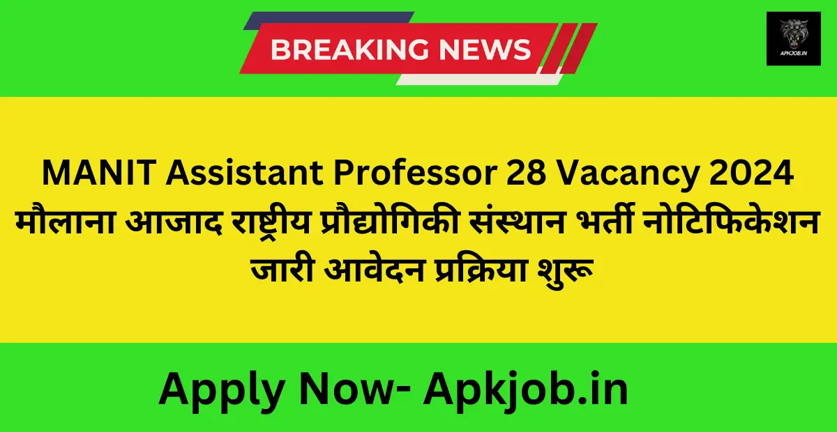 MANIT Assistant Professor 28 Vacancy 2024